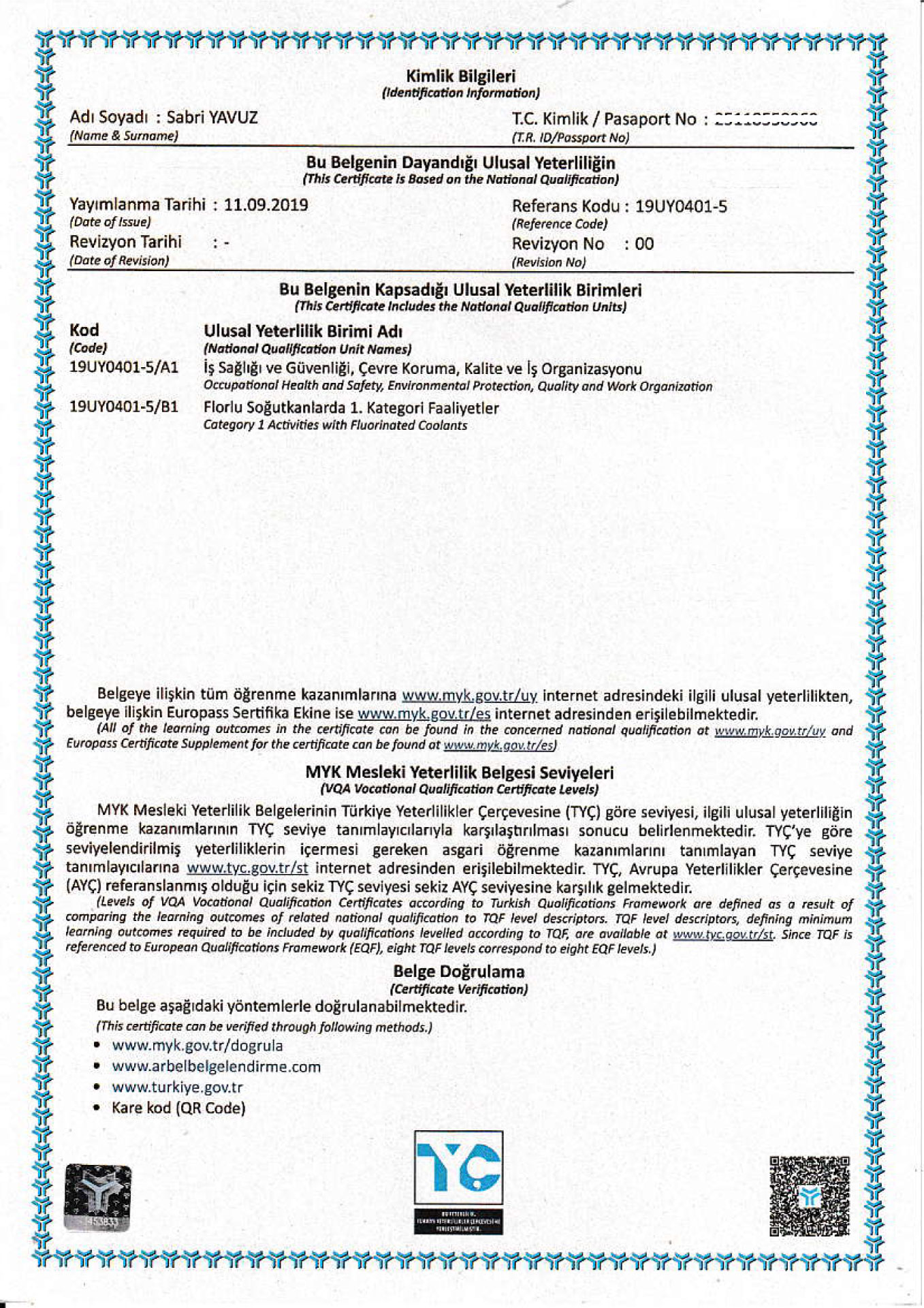 MYK tarafından sağlanan Mesleki Yeterlilik Belgesi - Seviye 5 (Florlu Sera Gazlı Cihazlar Teknik Personel)